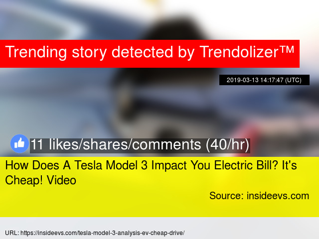 How Does A Tesla Model 3 Impact You Electric Bill It 039 S How Does A Tesla Model 3 Impact You Electric Bill It 039 S Video